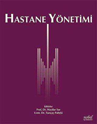 Hastane Yönetimi - Nobel Tıp Kitabevi