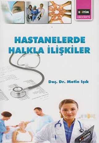 Hastanelerde Halkla İlişkiler - Eğitim Yayınevi - Ders Kitapları