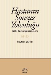 Hastanın Sonsuz Yolculuğu - İletişim Yayınevi