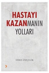 Hastayı Kazanmanın Yolları - Cinius Yayınları