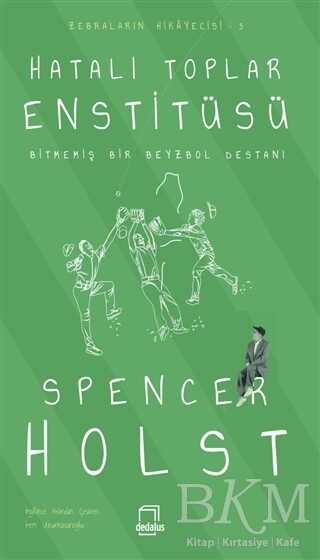 Hatalı Toplar Enstitüsü - Bitmemiş Bir Beyzbol Destanı - Dedalus Kitap