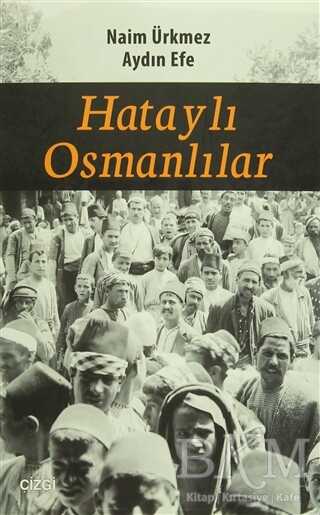 Hataylı Osmanlılar - Çizgi Kitabevi Yayınları