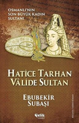 Hatice Tarhan Valide Sultan kapağı