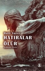 Doğmadan Ölenler - Hatıralar Ölür - Vaveyla Yayıncılık