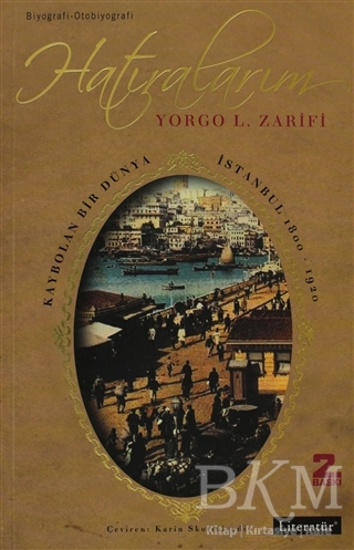 Hatıralarım Kaybolan Bir Dünya İstanbul 1800-1920