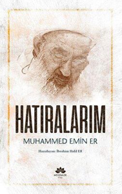 Hatıralarım - Muhammed Emin Er - 1