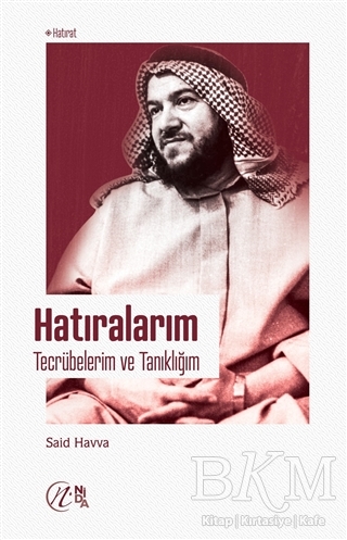 Hatıralarım - Tecrübelerim ve Tanıklığım - Nida Yayıncılık