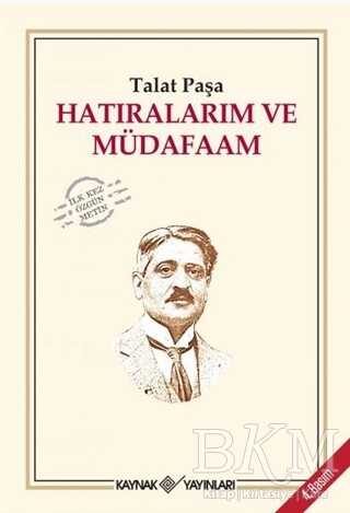 Hatıralarım ve Müdafaam - Kaynak Yayınları
