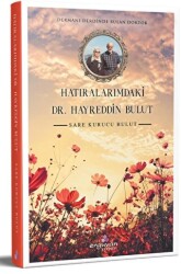 Hatıralarımdaki Dr. Hayreddin Bulut - Erguvan Yayınevi