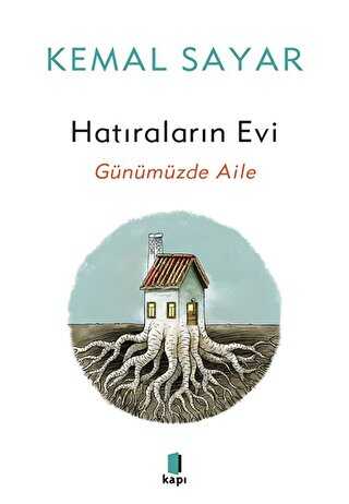 Hatıraların Evi - Günümüzdeki Aile - Kapı Yayınları