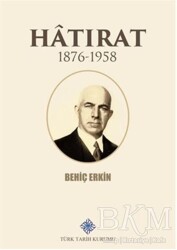 Hatırat 1876-1958 - Türk Tarih Kurumu Yayınları