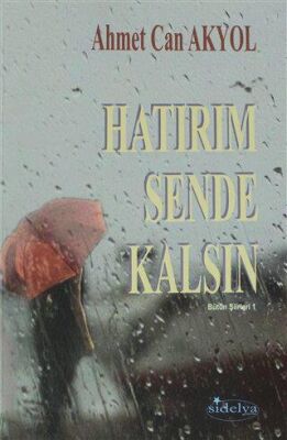 Hatırım Sende Kalsın - Bütün Şiirleri 1 - 1