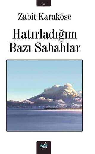 Hatırladığım Bazı Sabahlar - İzan Yayıncılık