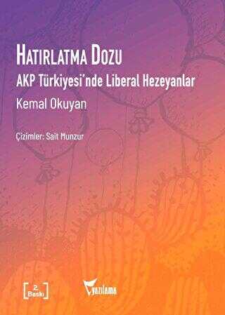 Hatırlatma Dozu - AKP Türkiyesi’nde Liberal Hezeyanlar