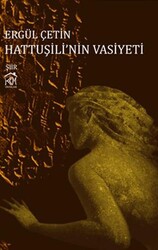Hattuşili`nin Vasiyeti - Kurgu Kültür Merkezi