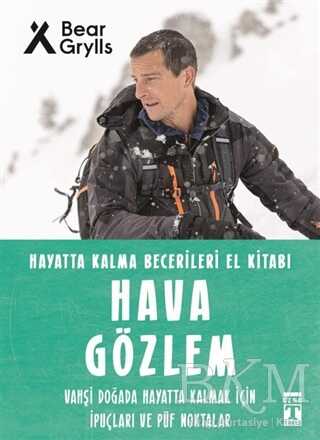 Hava Gözlem - Hayatta Kalma Becerileri El Kitabı 10 - Genç Timaş