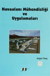 Havaalanı Mühendisliği ve Uygulamaları - Asil Yayın Dağıtım - Akademik Kitaplar