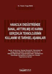 Havacılık Endüstrisİnde Sanal, Arttırılmış ve Karma Gerçeklik Teknolojisinin Kullanımı ve Tarihsel A - Platon Hukuk