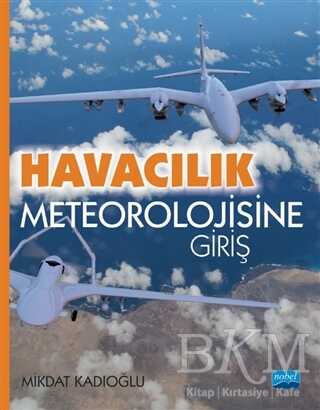 Havacılık Meteorolojisine Giriş - Nobel Akademik Yayıncılık