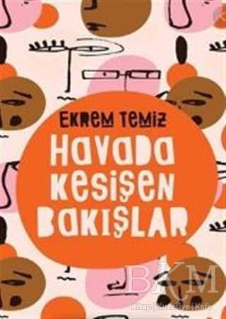 Havada Kesişen Bakışlar - Cinius Yayınları