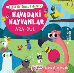 Havadaki Hayvanlar - Ara Bul - Allah Ne Güzel Yaratmış - Timaş Gülce Çocuk