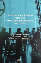 Havalimanında Müşteri Tatminine Yönelik Değerin Birlikte Yaratılması - Paradigma Akademi Yayınları