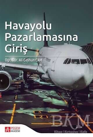 Havayolu Pazarlamasına Giriş - Pegem Akademi Yayıncılık