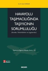 Havayolu Taşımacılığında Taşıyıcının Sorumluluğu - Seçkin Yayıncılık