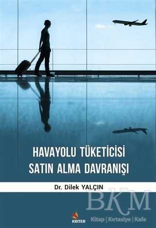 Havayolu Tüketicisi Satın Alma Davranışı - Kriter Yayınları