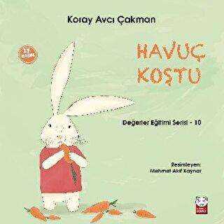 Havuç Koştu - Değerler Eğitimi Serisi - 10 - Kırmızı Kedi Çocuk