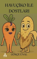 Havuçiko İle Dostları - Sonçağ Yayınları