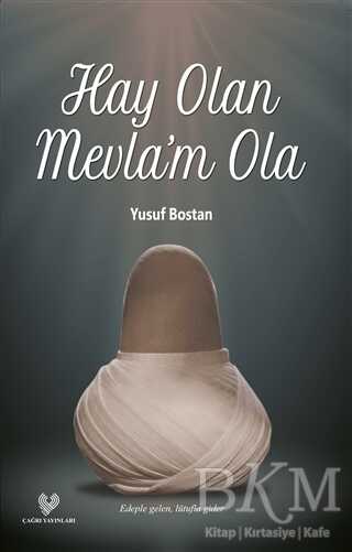 Hay Olan Mevla’m Ola - Çağrı Yayınları