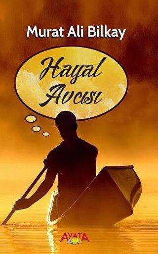 Hayal Avcısı - Ayata Kitap