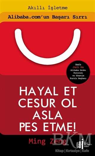 Hayal Et Cesur Ol Asla Pes Etme! - İlgi Kültür Sanat Yayınları