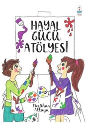 Hayal Gücü Atölyesi - Luna Çocuk Yayınları
