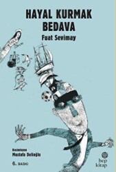 Hayal Kurmak Bedava - Hep Kitap
