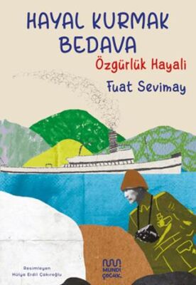 Hayal Kurmak Bedava: Özgürlük Hayali - 1