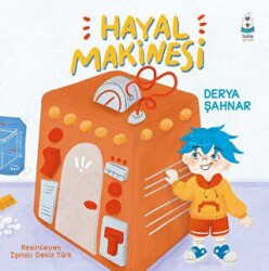 Hayal Makinesi - Luna Çocuk Yayınları