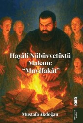 Hayalî Nübüvvetüstü Makam Muvâfakât - KMD Yayınları