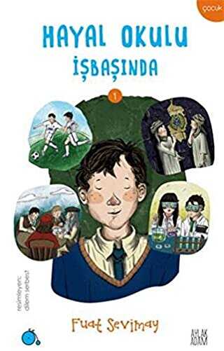Hayal Okulu İşbaşında 1 - Aylak Adam Kültür Sanat Yayıncılık