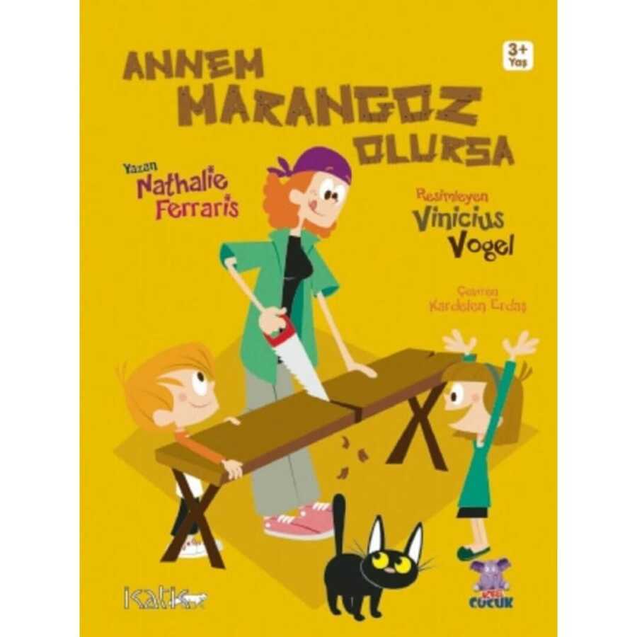 Annem Marangoz Olursa - Nobel Çocuk