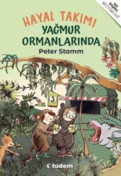 Hayal Takımı Yağmur Ormanlarında - Tudem Yayınları