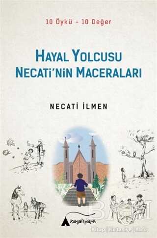 Hayal Yolcusu - Necati’nin Maceraları - Kayalıpark Çocuk