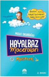 Hayalbaz`ın Maceraları - Mucitler - Martı Çocuk Yayınları