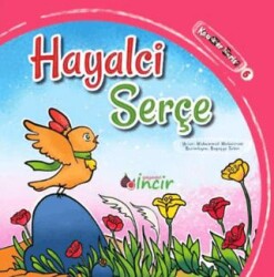 Hayalci Serçe - İncir Yayıncılık