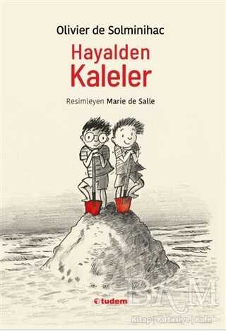 Hayalden Kaleler - Tudem Yayınları