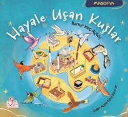 Hayale Uçan Kuşlar - Nesil Çocuk Yayınları