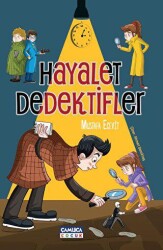Hayalet Dedektifler - Çamlıca Çocuk Yayınları