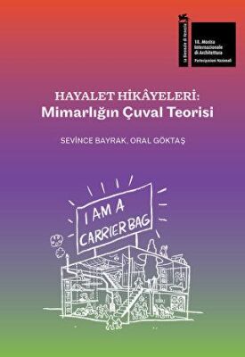 Hayalet Hikâyeleri: Mimarlığın Çuval Teorisi - 1