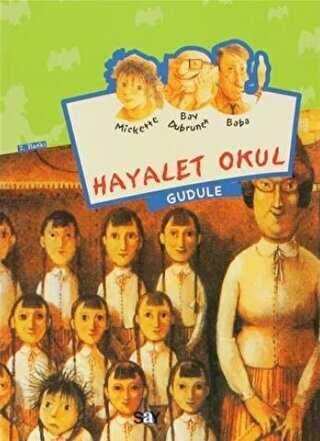 Hayalet Okul - Mickette Serisi -1 - Say Çocuk